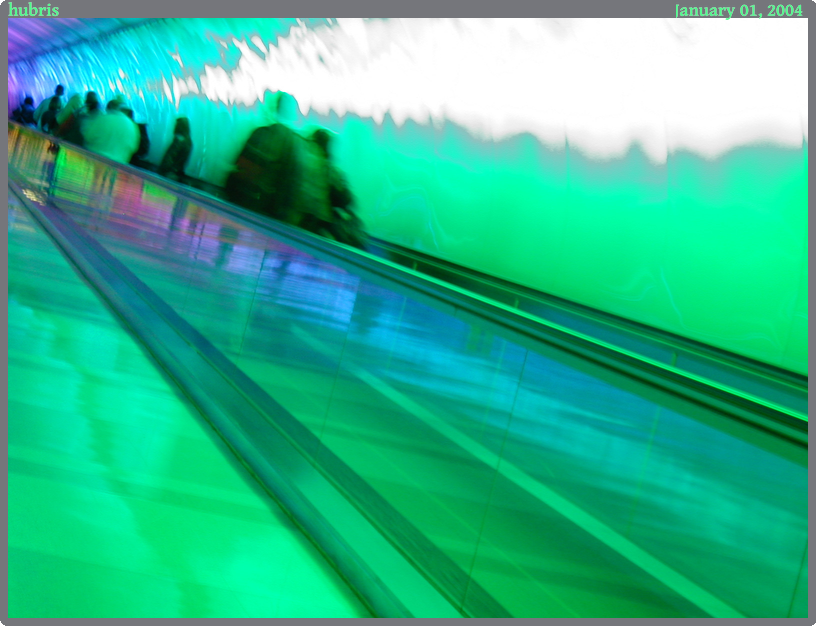 hubris, taken 2004-01-01 || None None | None |  @ 