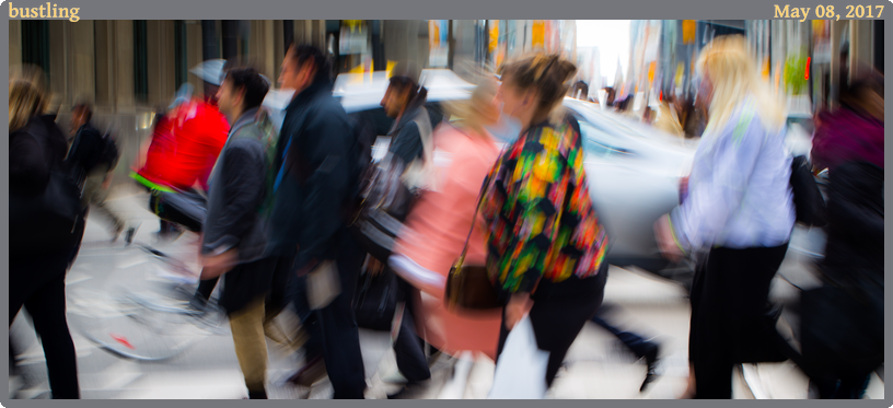 bustling, taken 2017-05-08 || Canon Canon EOS 6D | 100mm | 1/20s @ f/9